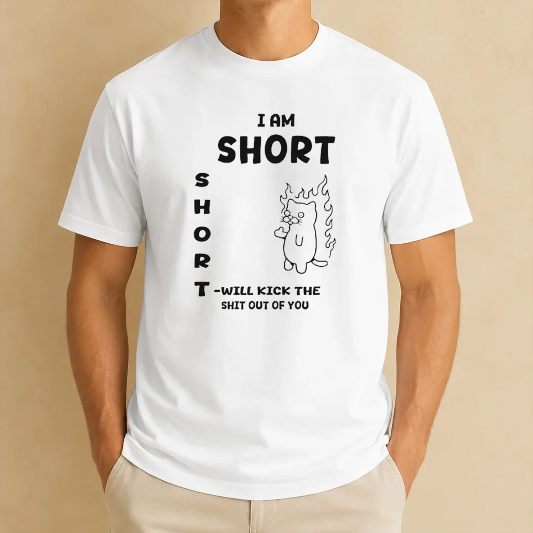 top-i-am-short-short-will-kick-the-shit-out-of-you-cat-flames-funny-sarcasm-t-shirt Top I Am Short Short Will Kick The Shit Out Of You Cat Flames Funny Sarcasm
