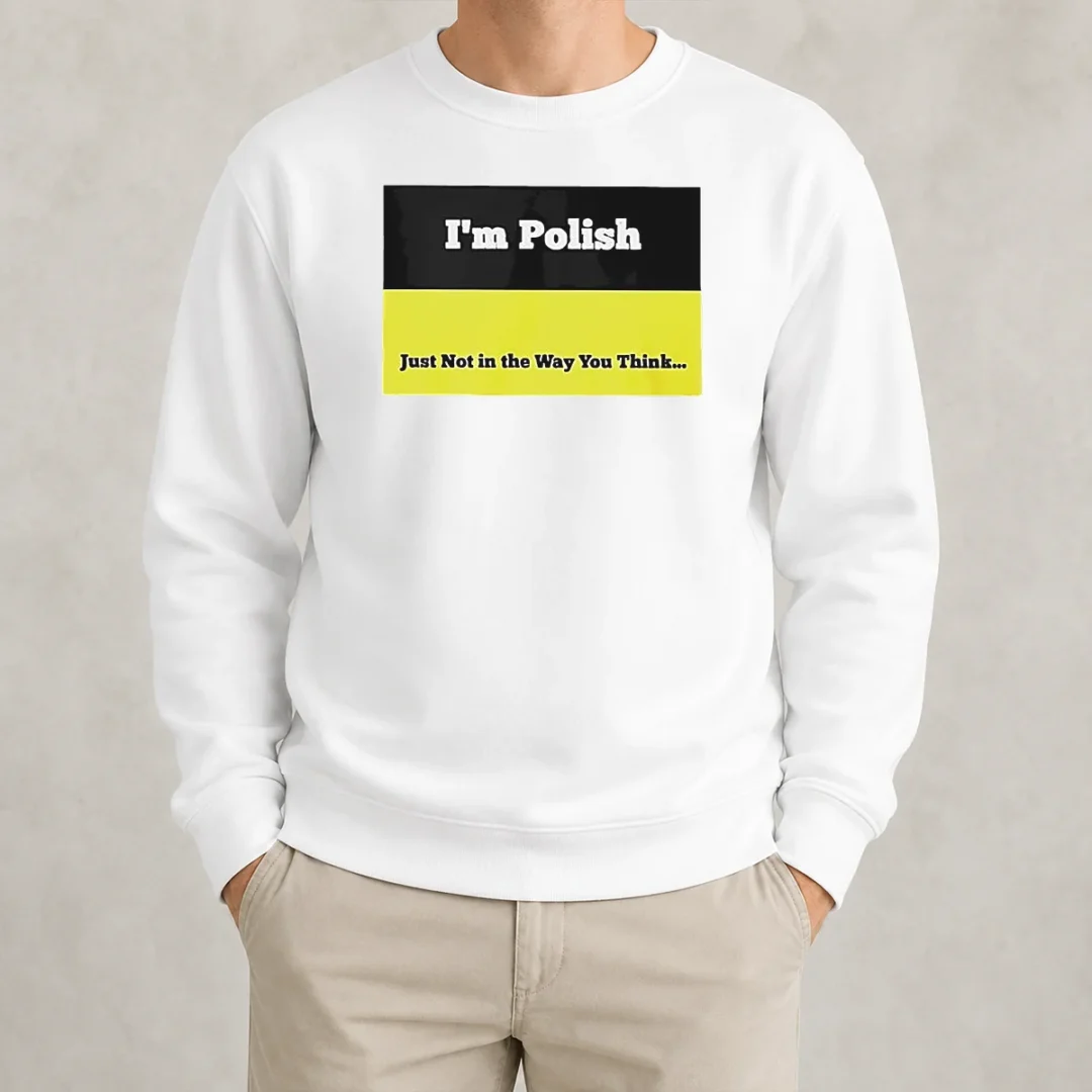 top-i-m-polish-just-not-in-the-way-you-think-sweater Top I'M Polish Just Not In The Way You Think Sweater