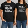 Top I'M Too Old To Fight I'Ll Just Fuck Your Mom t shirt in classic black crew neck style