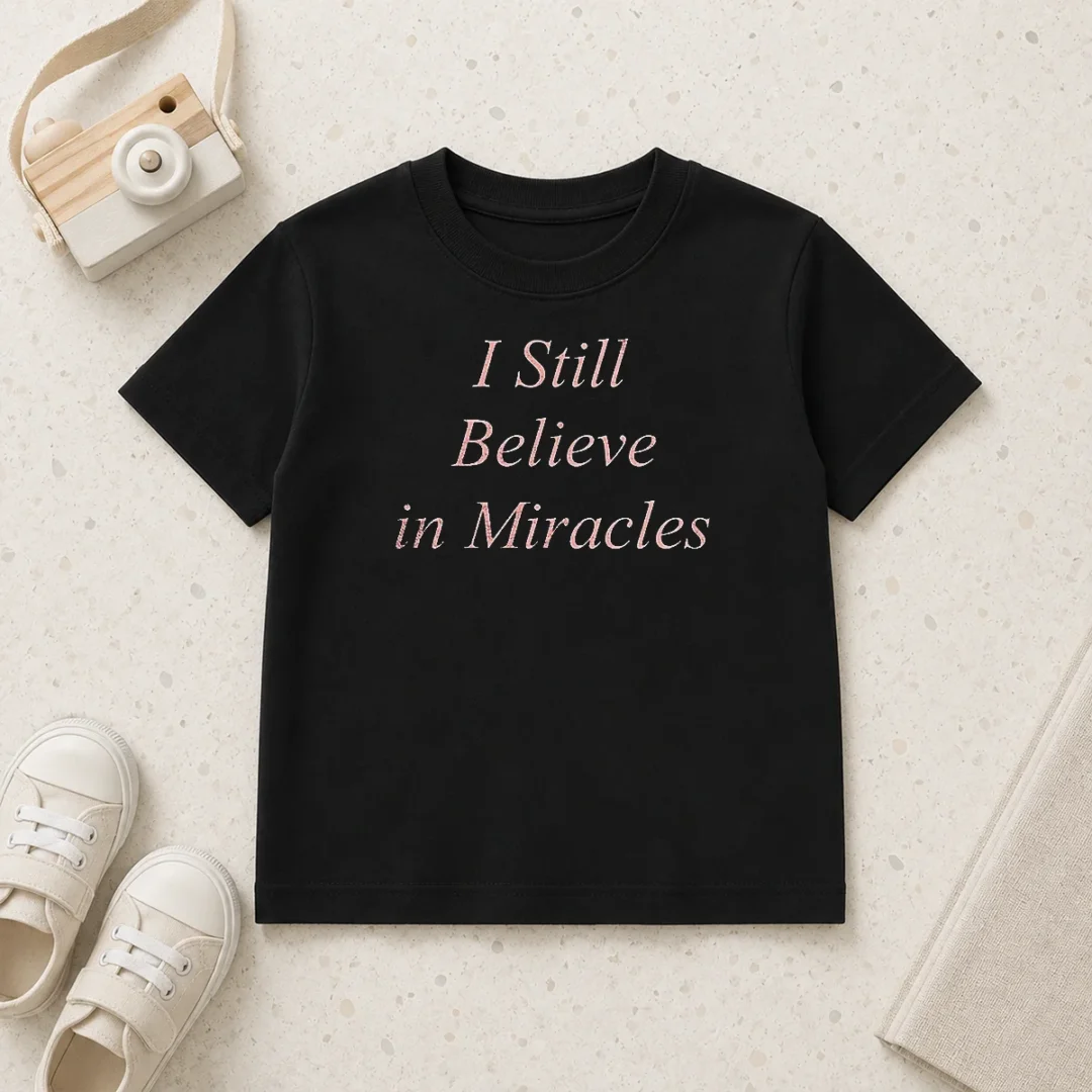 top-i-still-believe-in-miracles-kids-t-shirt Top I Still Believe In Miracles Kids T-Shirt