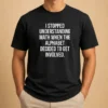 Top I Stopped Understanding Math Geek t shirt in black, short sleeve cotton casual wear