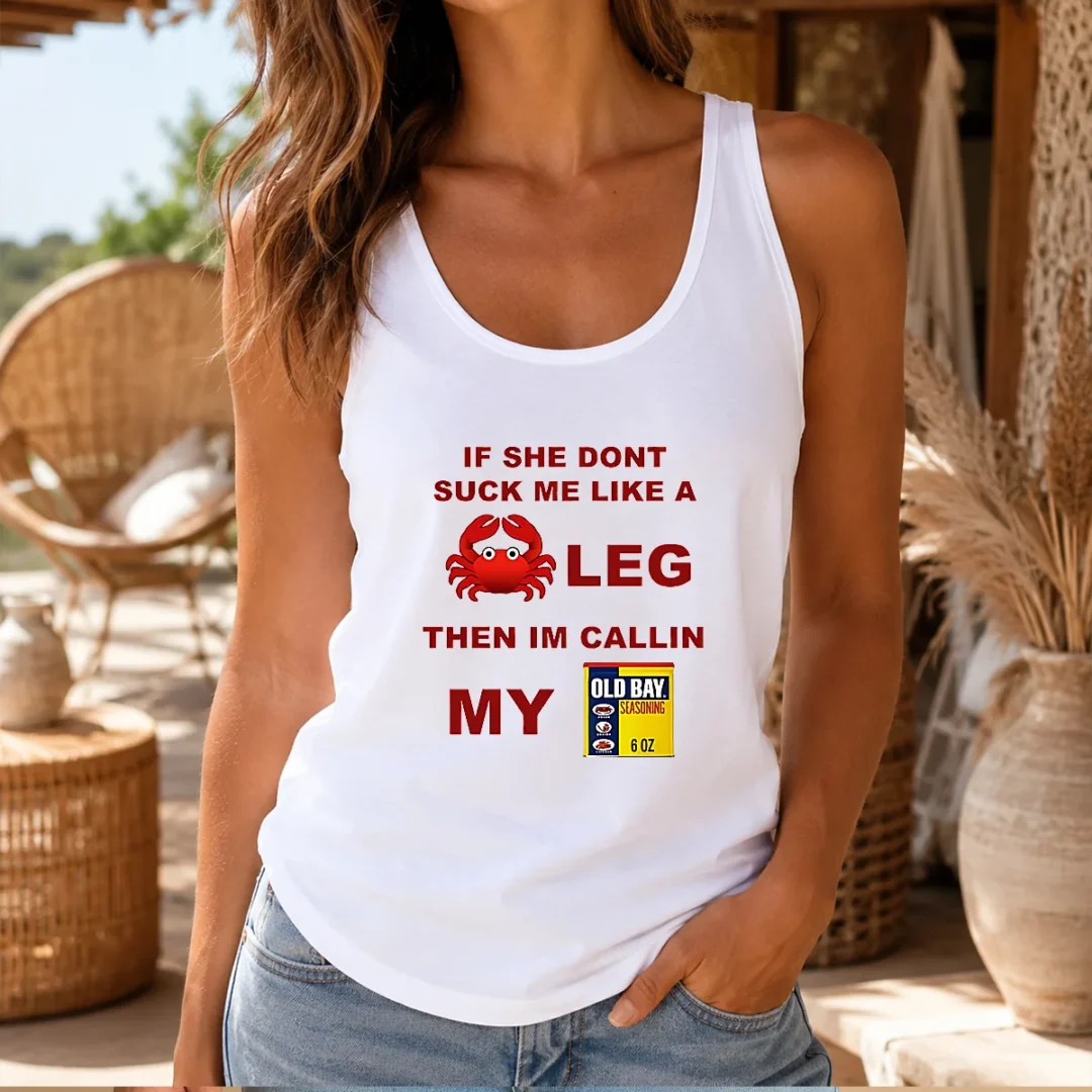 top-if-she-don-t-suck-me-like-a-crab-leg-then-i-m-calling-my-old-bay-seasoning-tank-top Top If She Don'T Suck Me Like A Crab Leg Then I'M Calling My Old Bay Seasoning Tank Top