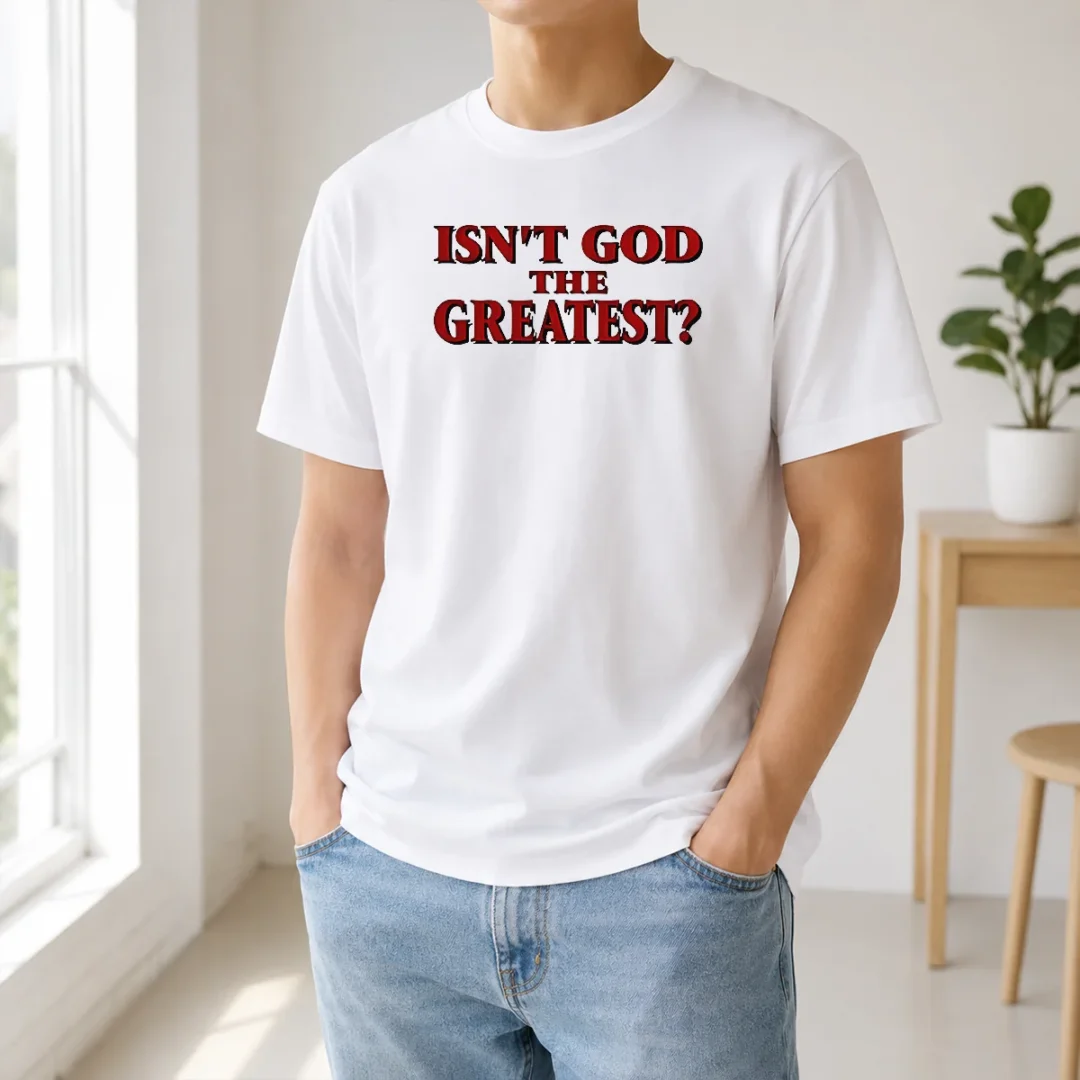 Top Isn'T God The Greatest Faith Religious Message Screen Print T Shirt Top Isn'T God The Greatest Faith Religious Message Screen Print t shirt in black, crew neck short sleeve cotton tee