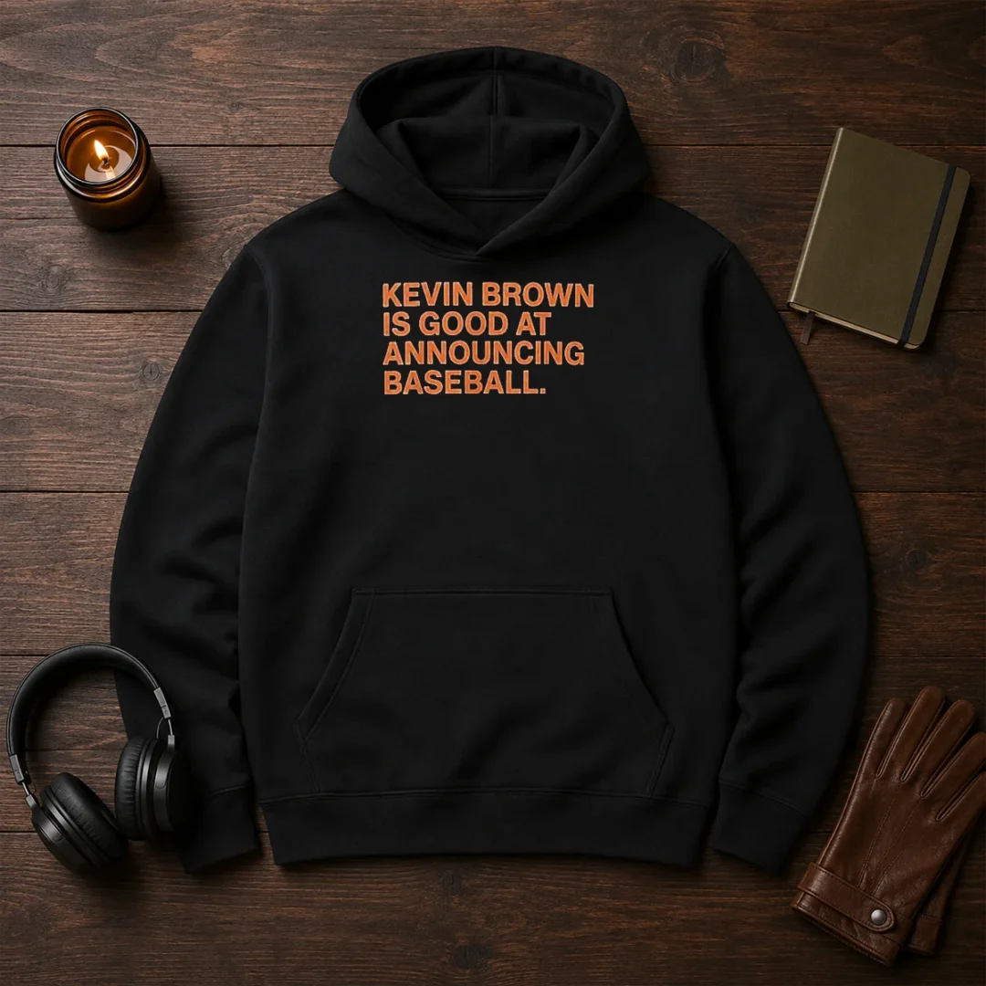 top-kevin-brown-is-good-at-announcing-baseball-hoodie Top Kevin Brown Is Good At Announcing Baseball Hoodie
