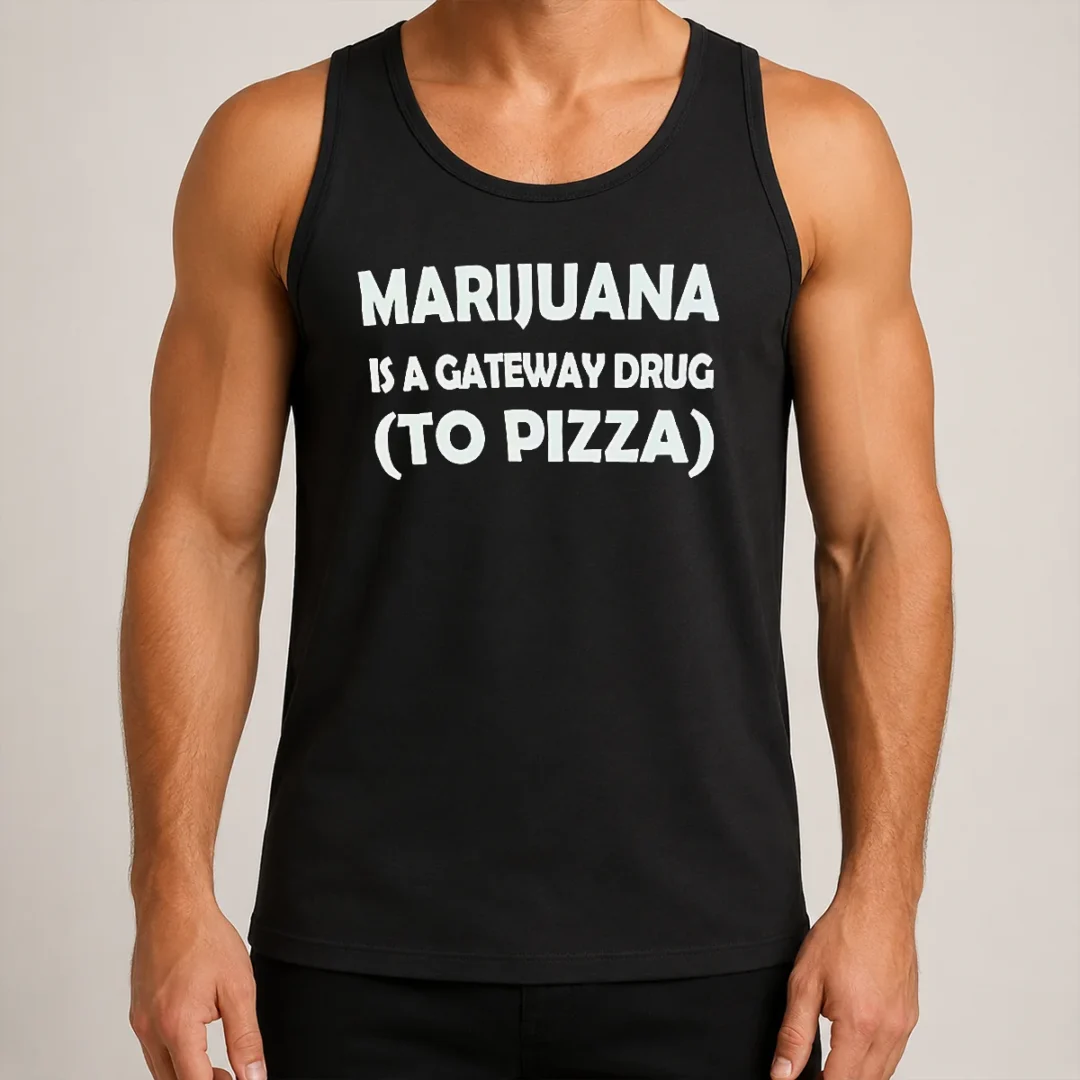 top-marijuana-is-a-gateway-drug-to-pizza-funny-weed-tank-top Top Marijuana Is A Gateway Drug To Pizza Funny Weed Tank Top