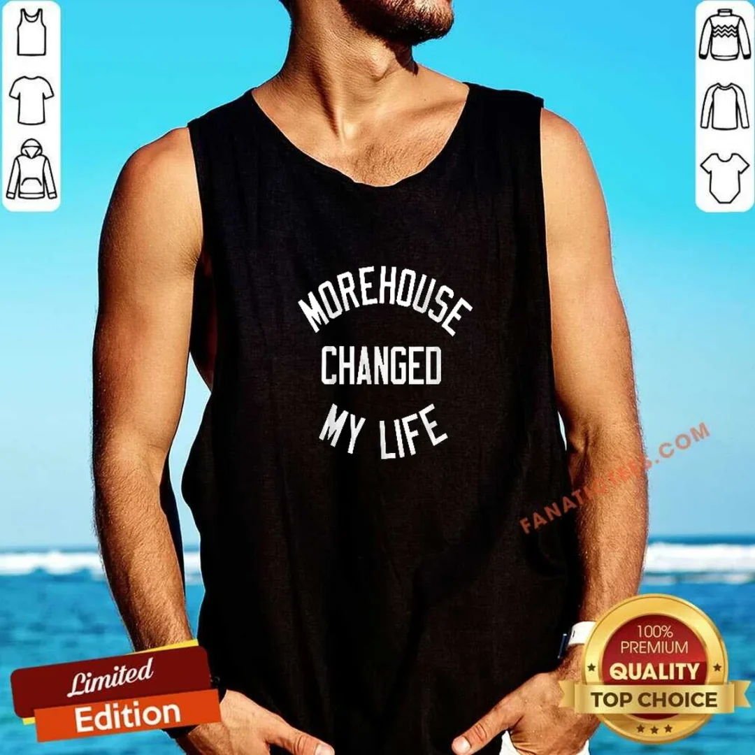 top-morehouse-changed-my-life-tank-top Top Morehouse Changed My Life Tank Top