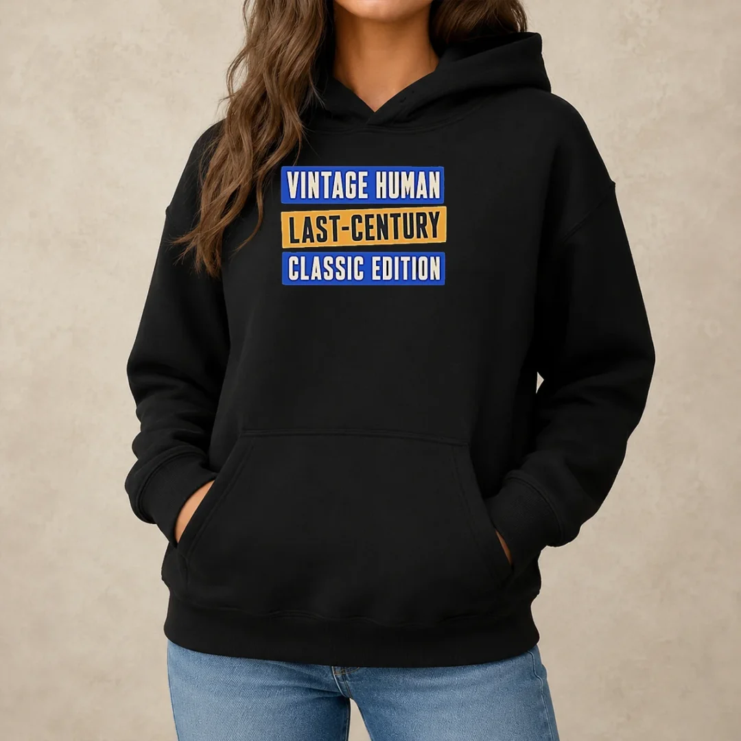 top-official-vintage-human-last-century-classic-edition-hoodie-2 Top Official Vintage Human Last Century Classic Edition Hoodie