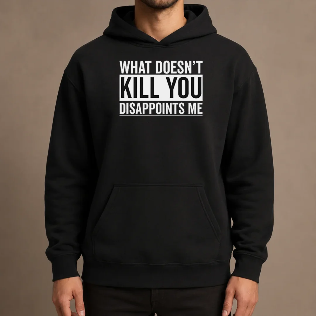top-official-what-doesn-t-kill-you-disappoints-me-hoodie Top Official What Doesn'T Kill You Disappoints Me Hoodie