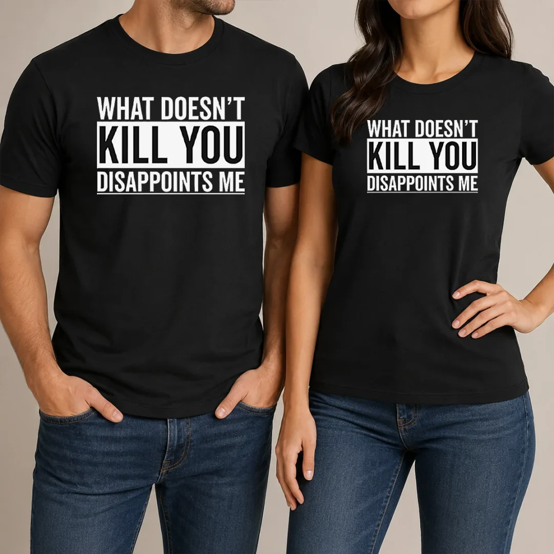 top-official-what-doesn-t-kill-you-disappoints-me-t-shirt Top Official What Doesn'T Kill You Disappoints Me