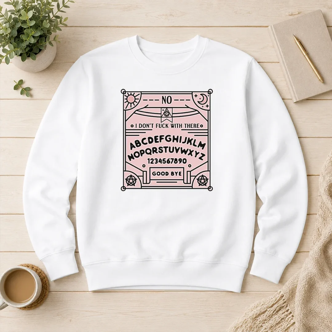 top-ouija-board-i-dont-fck-with-there-sweater Top Ouija Board I Dont Fck With There Sweater