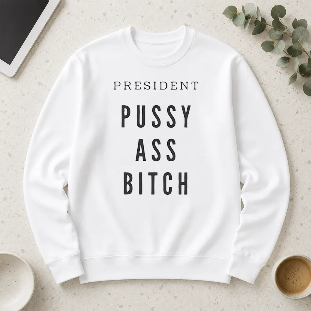 top-president-pussy-ass-bitch-long-sleeve-shirt Top President Pussy Ass Bitch Long Sleeve Shirt