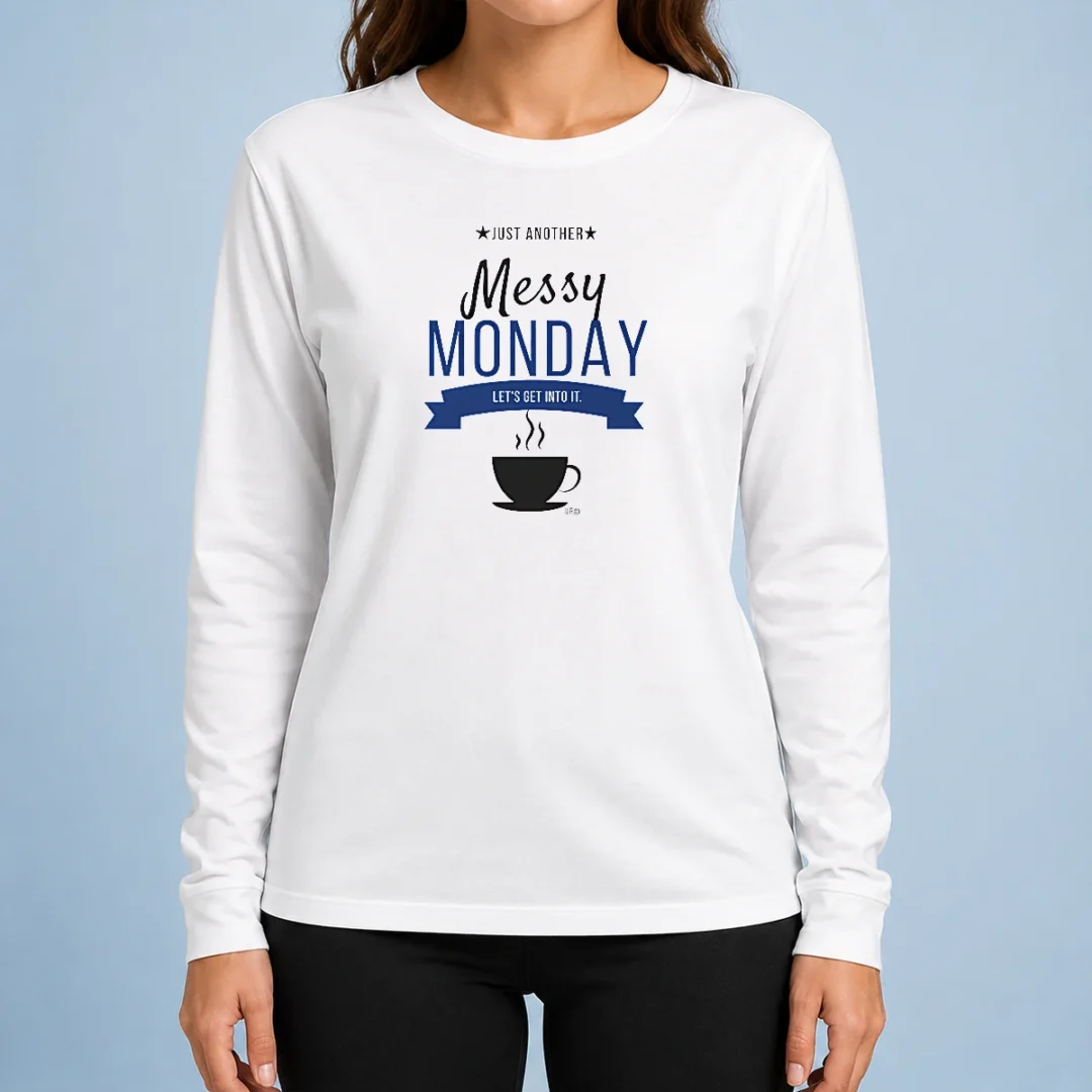 top-pretty-just-another-messy-monday-let-s-get-into-it-coffee-long-sleeve-shirt Top Pretty Just Another Messy Monday Let'S Get Into It Coffee Long Sleeve Shirt