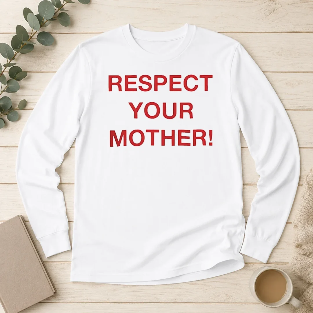 top-pretty-shania-twain-respect-your-mother-long-sleeve-shirt Top Pretty Shania Twain Respect Your Mother long sleeve shirt in white, featuring bold black text design