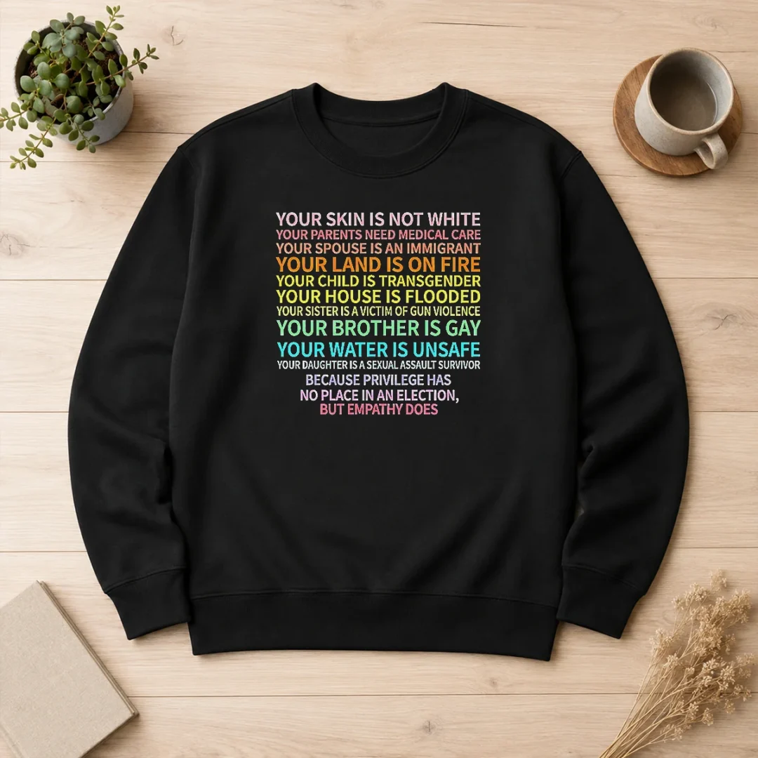 top-privilege-has-no-place-in-an-election-but-empathy-does-sweater-2 Top Privilege Has No Place In An Election But Empathy Does Sweater