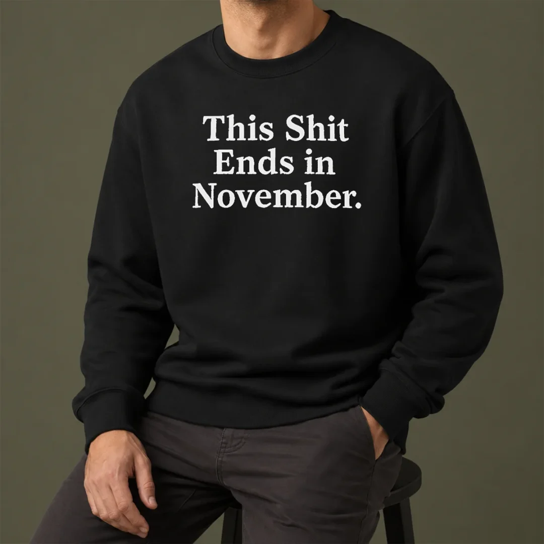 top-this-shit-ends-in-november-political-slogan-sweater Top This Shit Ends In November Political Slogan Sweater