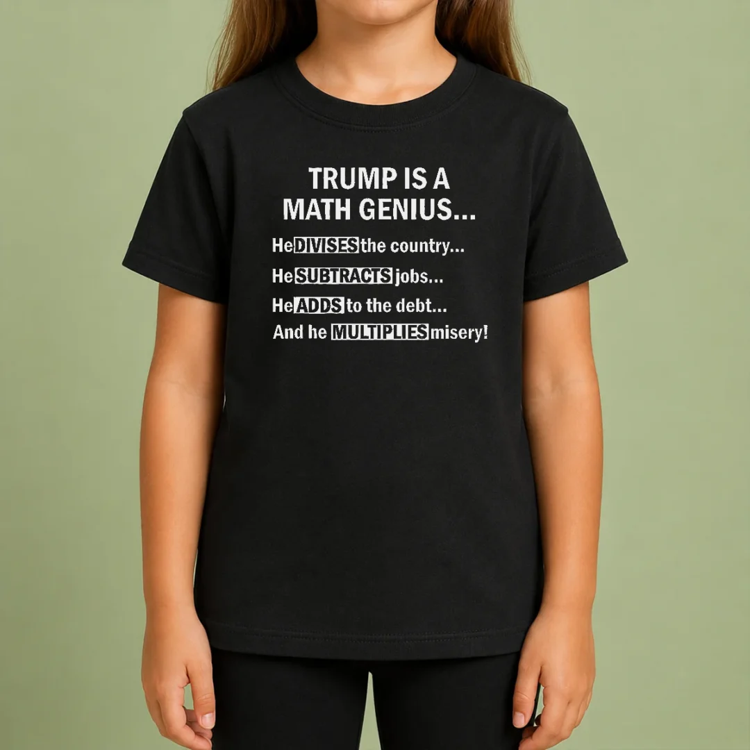 Top Trump Is A Math Genius Divides Subtracts Adds And Multiplies Political Satire Kids T Shirt Top Trump Is A Math Genius Divides Subtracts Adds And Multiplies Political Satire Kids T-Shirt