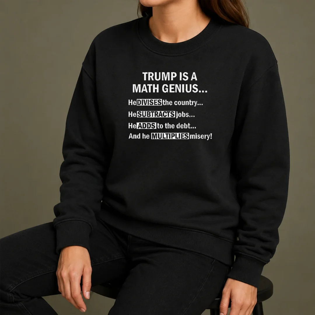 Top Trump Is A Math Genius Divides Subtracts Adds And Multiplies Political Satire Sweater Top Trump Is A Math Genius Divides Subtracts Adds And Multiplies Political Satire Sweater