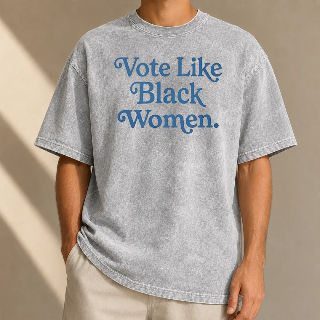 top-vote-like-black-women-washed-t-shirt Top Vote Like Black Women Washed T-Shirt