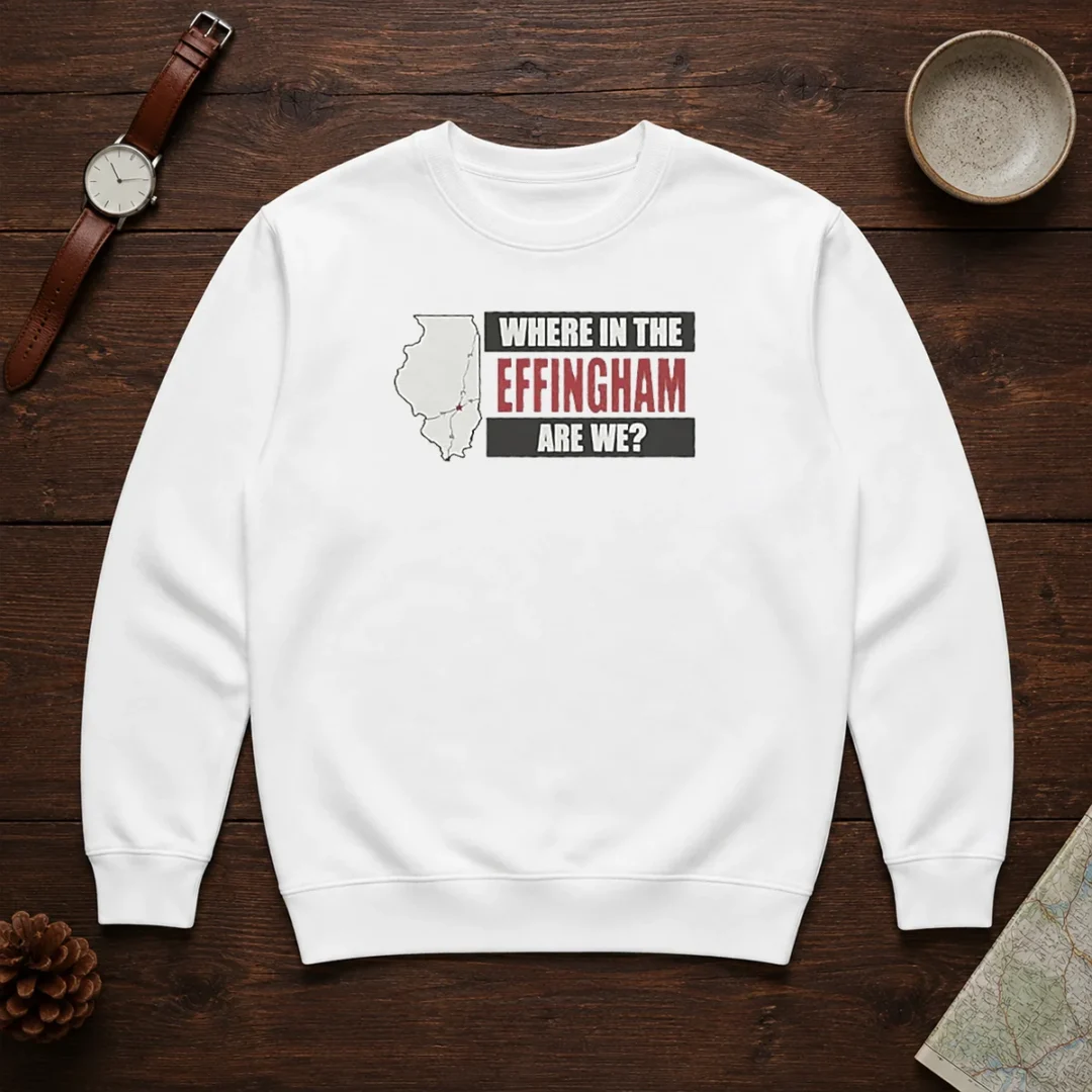 top-where-in-the-effingham-are-we-sweater Top Where In The Effingham Are We Sweater