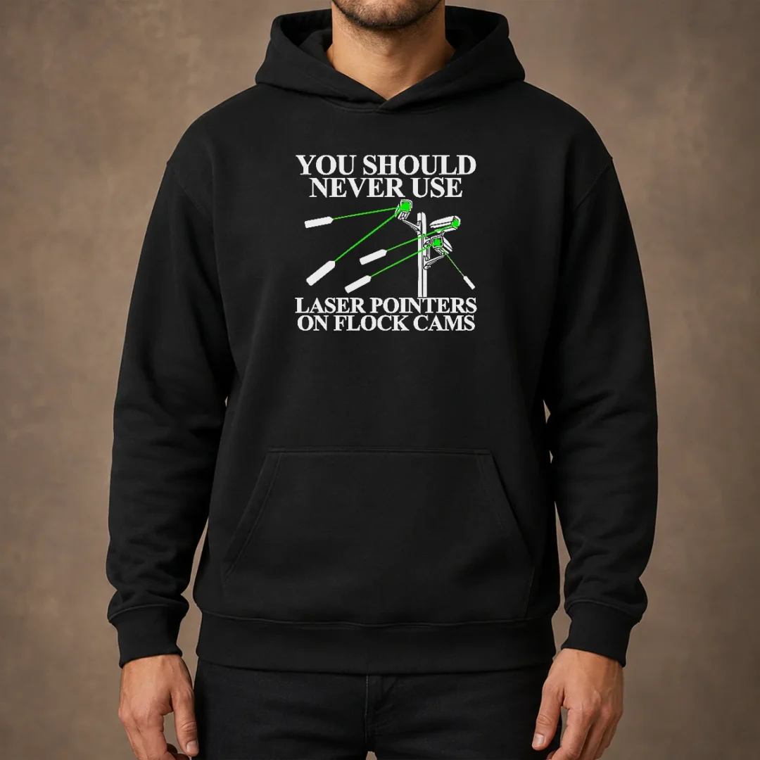 top-you-should-never-use-laser-pointers-on-flock-cams-surveillance-hoodie Top You Should Never Use Laser Pointers On Flock Cams Surveillance Hoodie in black, front view with hood up
