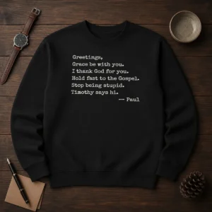 Pretty Paul Greetings Grace Be With You I Thank God For You Sweater