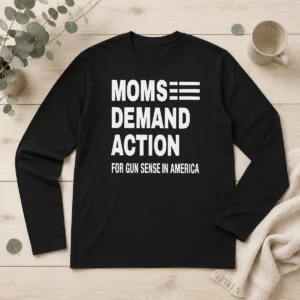 Pretty Nice Moms Demand Action For Gun Sense In America Long Sleeve Shirt