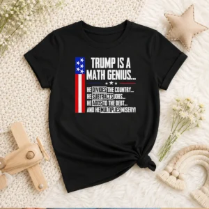 Pretty Anti Trump Political Statement Trump Is A Math Genius Divides Country Subtracts Jobs Adds To Debt Multiplies Misery Kids T-Shirt