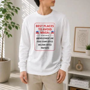 Nice Best Places To Avoid MAGA Long Sleeve Shirt