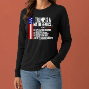 Top Trump Is A Math Genius Long Sleeve Shirt