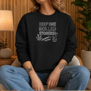 Premium Keep One Rolled Stoners Sweater