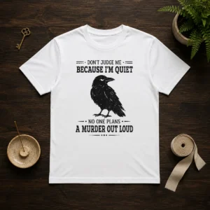 Funny Sarcastic Quiet Raven Introvert Dark Humor Geek