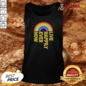 Original Live Happily Ever Now Rainbow Tank Top