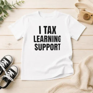 Pretty I Tax Learning Support Kids T-Shirt