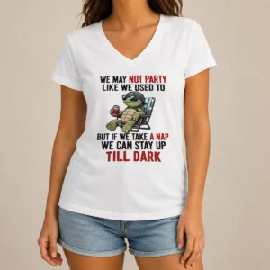 Pretty Turtle We May Not Party Like We Used To But If We Take A Nap We Can Stay Up Till Dark V-Neck Shirt