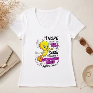 Pretty Tweety Nope I Can'T Go To Hell Satan Still Has A Restraining Order Against Me V Neck Shirt in black, short sleeve casual top