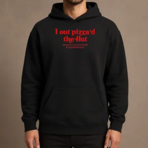 Premium I Out Pizzad The Hut And Now The CIA Is Trying To Assassinate Me graphic printed on a black pullover hoodie