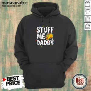Awesome Stuff Me Daddy Taco Funny Food Humor Hoodie