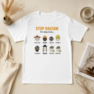 Premium Stop Racism It'S Okay To Be From USA French African Chinese Canadian Nomad German Austrian t shirt in white, short sleeve cotton tee