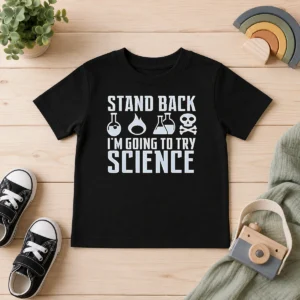 Hot Stand Back I Am Going To Try Science Chemistry Beaker Fire Skull Crossbones Kids T-Shirt