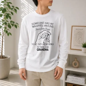 Pretty Someone Has Me Wrapped Around Their Little Finger Grandma Long Sleeve Shirt
