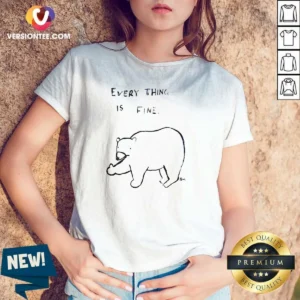 Official Every Thing Is Fine Bear Giving The Middle Finger V-Neck Shirt