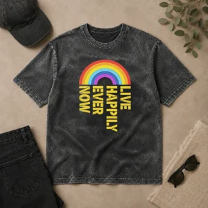 Premium Live Happily Ever Now Rainbow Washed T-Shirt