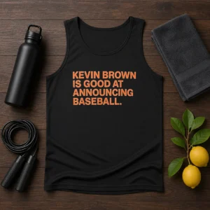 Top Kevin Brown Is Good At Announcing Baseball Tank Top