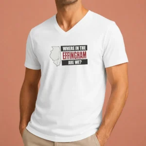 Nice Where In The Effingham Are We V-Neck Shirt
