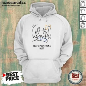 Awesome That'S Poop From A Butt Anime Hoodie