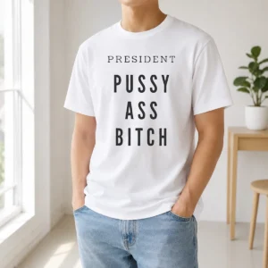 Hot President Pussy Ass Bitch