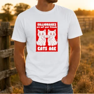 Funny Billionaires Are Not Your Friends Cats Are Kitten