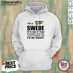 Nice Swede I Am A Swede It Is Ok If You Disagree With Me I Cannot Force You To Be Right Hoodie in dark gray, front view with kangaroo pocket