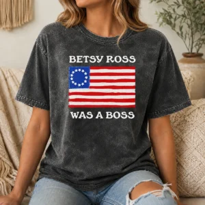 Pretty Hot Betsy Ross Was A Boss Revolutionary War Flag Washed T Shirt showing a vintage styled short sleeve cotton tee