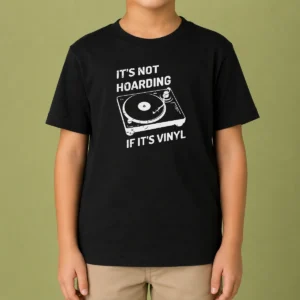 Hot It'S Not Hoarding If It'S Vinyl Kids T Shirt in white, featuring bold black text on a comfortable short sleeve cotton tee